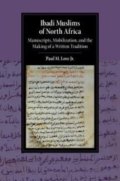 book Ibadi Muslims of North Africa: Manuscripts, Mobilization, and the Making of a Written Tradition