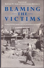 book Blaming the Victims: Spurious Scholarship and the Palestinian Question