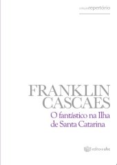 book O fantástico na Ilha de Santa Catarina