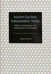 book Muslim Qurʼānic Interpretation Today: Media, Genealogies and Interpretive Communities