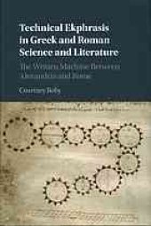 book Technical ekphrasis in Greek and Roman science and literature: the written machine between Alexandria and Rome