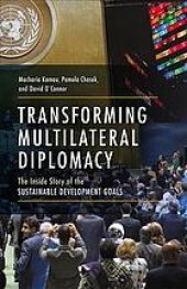 book Transforming multilateral diplomacy : the inside story of the sustainable development goals