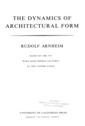 book The Dynamics of Architectural Form: Based on the 1975 Mary Duke Biddle Lectures at the Cooper Union