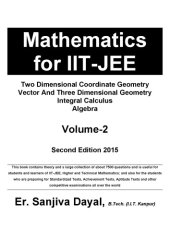 book Mathematics for IIT JEE main and Advanced Two Dimensional Coordinate Geometry Vector And Three Dimensional Geometry Integral Calculus Algebra Sanjiva Dayal