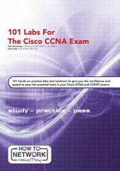 book 101 Labs for the Cisco CCNA Exam: Exam - 200-125 CCNA - 100-105 ICND1- 200-105 ICND2