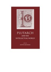 book Plutarch and his intellectual world: essays on Plutarch