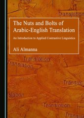 book The Nuts and Bolts of Arabic-English Translation: An Introduction to Applied Contrastive Linguistics