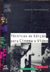 book Técnicas de edição para cinema e vídeo : história, teoria e prática