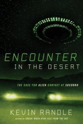 book Encounter in the Desert: The Case for Alien Contact at Socorro