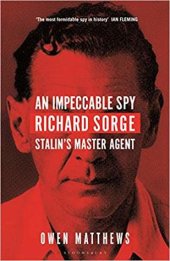 book An Impeccable Spy: Richard Sorge, Stalin’s Master Agent