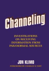 book Channeling; Investigations on receiving information from paranormal sources, 1st Ed