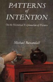 book Patterns of Intention: On the Historical Explanation of Pictures