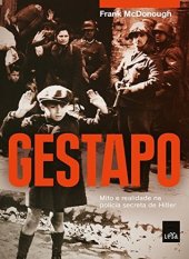 book Gestapo: Mito e realidade na polícia secreta de Hitler