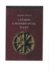 book Lázadás a modern világ ellen