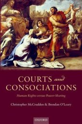 book Courts and Consociations: Human Rights Versus Power-Sharing