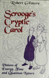 book Scrooge’s Cryptic Carol: Visions of Energy, Time, and Quantum Nature