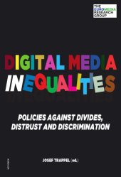 book Digital media inequalities: Policies against divides, distrust and discrimination