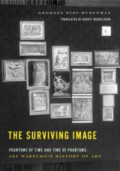 book The Surviving Image: Phantoms of Time and Time of Phantoms: Aby Warburg’s History of Art