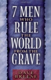 book 7 Men Who Rule the World from the Grave