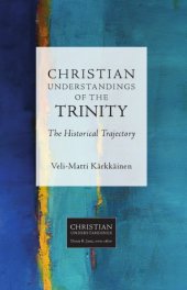 book Christian Understandings of the Trinity: The Historical Trajectory