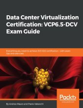 book Data Center Virtualization Certification_ VCP6.5-DCV Exam Guide_ Everything you need to achieve 2V0-622 certification – with exam tips and exercises