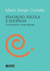 book Educação, escola e docência: Novos tempos, novas atitudes