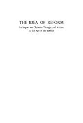 book The idea of reform: its impact on Christian thought and action in the age of the Fathers