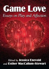 book Game Love: Essays on Play and Affection