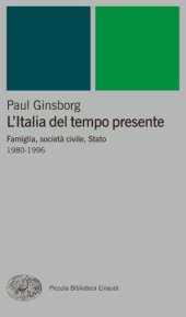 book L’Italia del tempo presente. Famiglia, società civile, Stato. 1980-1996