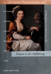 book Frauen in der Aufklärung: »... ihr werten Frauenzimmer, auf!«