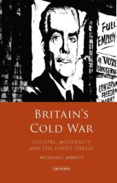 book Britain’s Cold War: Culture, Modernity and the Soviet Threat