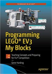 book Programming LEGO® EV3 My Blocks: Teaching Concepts and Preparing for FLL® Competition