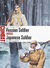 book Russian Soldier vs Japanese Soldier : Manchuria 1904-05.