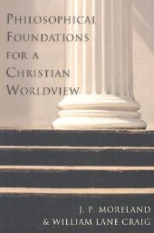 book Philosophical Foundations for a Christian Worldview