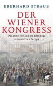 book Der Wiener Kongress Das große Fest und die Neuordnung Europas