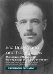 book Eric Drummond and his Legacies: The League of Nations and the Beginnings of Global Governance