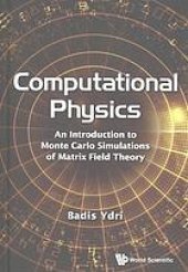 book Computational physics: an introduction to Monte Carlo simulations of matrix field theory