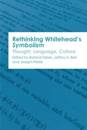 book Rethinking Whitehead’s Symbolism: Thought, Language, Culture