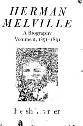 book Herman Melville: A Biography (Volume 2, 1851-1891)