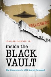 book Inside the Black Vault: The Government’s UFO Secrets Revealed