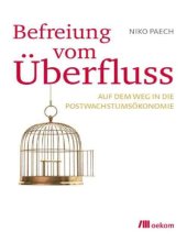 book Befreiung vom Ueberfluss · Auf dem Weg in die Postwachstumsoekonomie