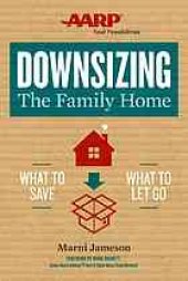 book Downsizing the family home : a workbook : what to save, what to let go