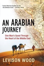 book An Arabian Journey: One Man’s Quest Through the Heart of the Middle East