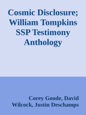 book Cosmic Disclosure; William Tompkins SSP Testimony Anthology