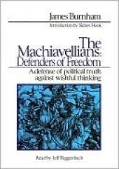 book The Machiavellians: Defenders of Freedom