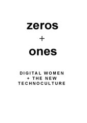 book Zeroes and Ones: Digital Women and the New Technoculture