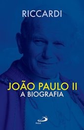 book João Paulo II: A Biografia