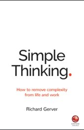 book Simple Thinking How To Remove Complexity From Life And Work