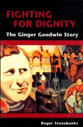 book Fighting for Dignity: The Ginger Goodwin Story