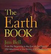 book The Earth Book: From the Beginning to the End of Our Planet, 250 Milestones in the History of Earth Science